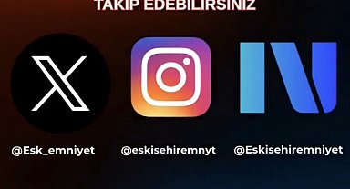 Eskişehir Emniyet Müdürlüğü'nün Instagram ve Next hesapları açıldı