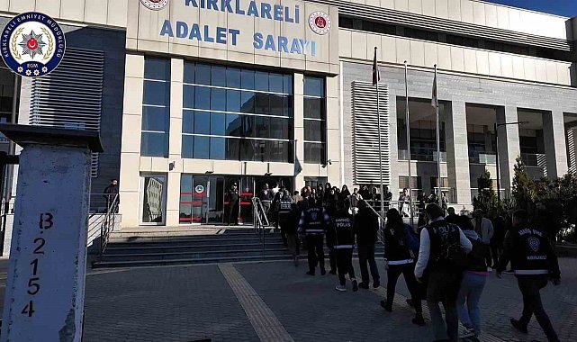 Kırklareli'nde Daltonlar operasyonu: Yakalanan 18 şüpheliden 4'ü tutuklandı