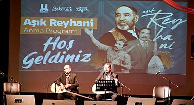 Aşık Reyhani memleketinde anıldı