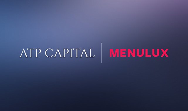 ATP Capital, Menulux yatırımını tamamladı