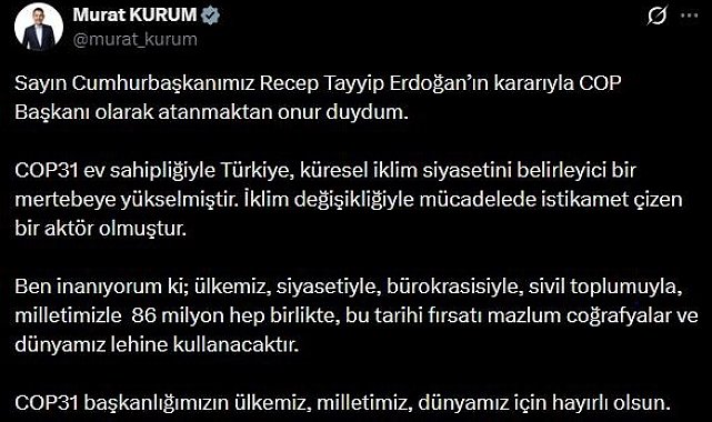 Bakan Kurum: "COP Başkanı olarak atanmaktan onur duydum"