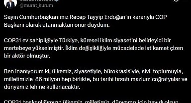 Bakan Kurum: "COP Başkanı olarak atanmaktan onur duydum"