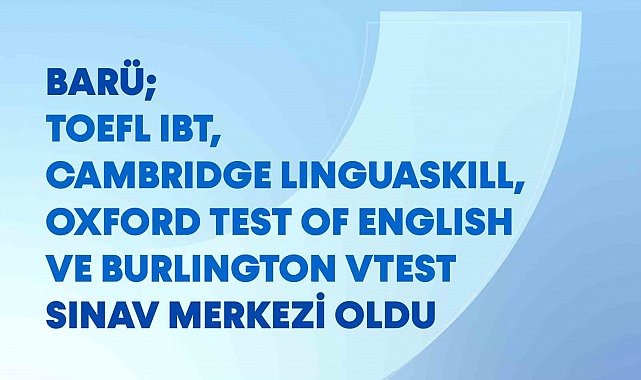 BARÜ uluslararası bir sınav merkezi oldu