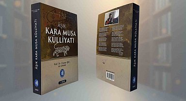 Kara Musa Külliyatı yayımlandı