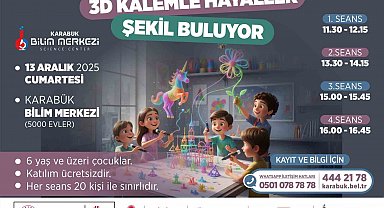 Karabük Bilim Merkezi çocuklara yönelik "3 Boyutlu Kalem Atölyesi" düzenliyor