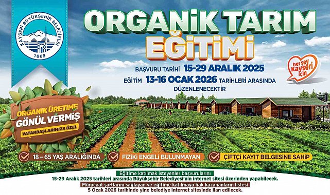 Kayseri Büyükşehir'den organik tarıma destek: Yeni dönem eğitimleri başlıyor