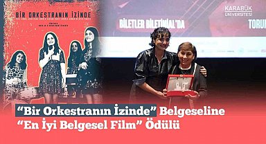 "Bir Orkestranın İzinde" En İyi Belgesel Film ödülüne layık görüldü