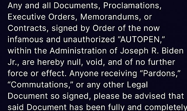 Trump, Biden döneminde "Autopen" ile imzalanan belgelerin geçerliliğini yitirdiğini açıkladı: "Bu şekilde af veya ceza indirimi alanlar yasal etkisinin olmadığını unutmamalı"