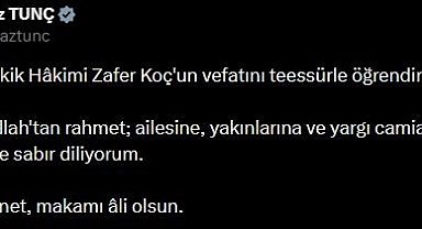 Bakan Tunç'tan Yargıtay Tetkik Hakimi Koç için başsağlığı mesajı