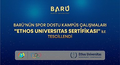 BARÜ'nün spor dostu kampüs çalışmaları "Ethos Universitas Sertifikası" ile tescillendi