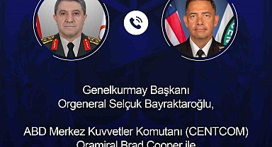 Genelkurmay Başkanı Bayraktaroğlu, CENTCOM Komutanı Cooper ile görüştü