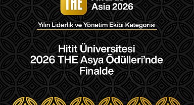 Hitit Üniversitesi 2026 THE Asya Ödülleri'nde finalde