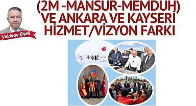 MHP Genel Başkan Danışmanı Çiçek' Ten 'Ankara -Kayseri' kıyası