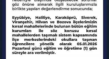 Şanlıurfa'da bazı ilçelerin kırsal bölgedeki okulları tatil edildi