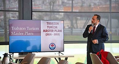 Trabzon'un Turizm Anayasası hazırlanıyor