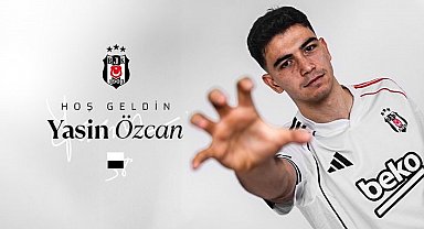 Yasin Özcan, resmen Beşiktaş'ta
