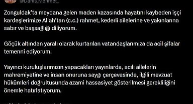 RTÜK Başkanı Daniş'ten Zonguldak'ta meydana gelen maden kazası için yayıncı kuruluşlara uyarı