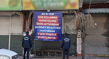 Şahinbey'de son kullanma tarihi geçmiş ürün sattığı tespit edilen iki iş yeri kapatıldı