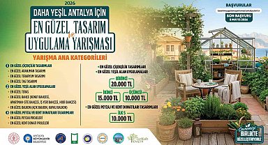 Antalya Büyükşehir Belediyesi'nden "Daha Yeşil Antalya" için ödüllü yarışma