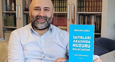 Arslanoğlu'nun 'Satırları Arasında Huzuru Bulacaksın' kitabı çıktı