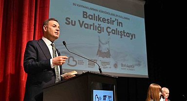 Balıkesir'de suyun geleceği masaya yatırıldı