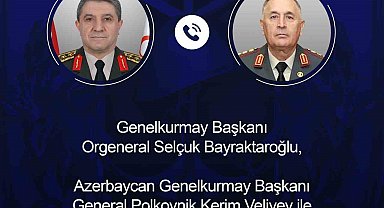 Genelkurmay Başkanı Orgeneral Bayraktaroğlu, Azerbaycanlı mevkidaşı ile telefonda görüştü