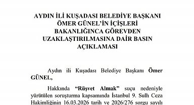 Kuşadası Belediye Başkanı Ömer Günel görevden uzaklaştırıldı