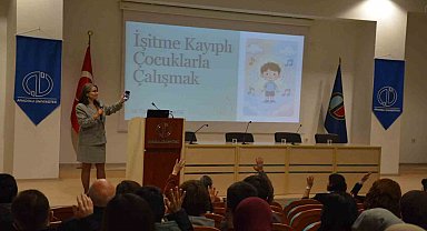 "İşitme Kayıplı Çocuklarla Çalışma" semineri