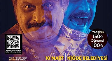 "Münasebetsiz" oyunu Niğdeli tiyatroseverlerle buluşacak