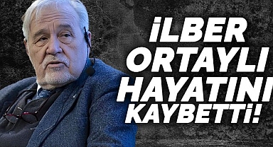Tarihçi İlber Ortaylı hayatını kaybetti.