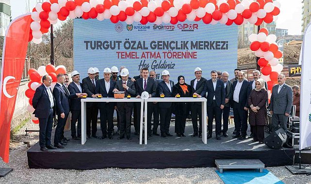Turgut Özal Gençlik Merkezi'nin temeli atıldı