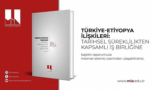 Türkiye-Etiyopya ilişkilerini kapsayan 'Tarihsel Süreklilikten Kapsamlı İş Birliğine' başlıklı rapor yayımlandı