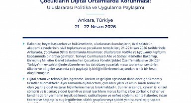 'Çocukların Dijital Ortamlarda Korunması: Uluslararası Politika ve Uygulama Paylaşımı'nın ortak sonuç bildirisi yayımlandı
