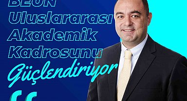 BEUN, Uluslararası Akademik Kadrosunu Güçlendiriyor