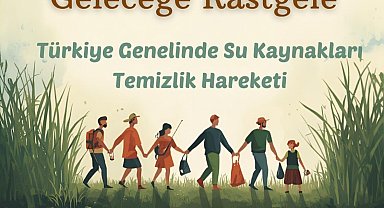 İnanç'tan Türkiye genelinde su kaynaklarında temizlik seferberliği çağrısı