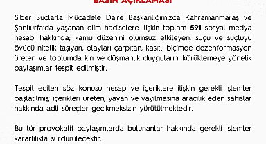 Kahramanmaraş ve Şanlıurfa'daki saldırılarla ilgili dezenformasyon üreten 591 sosyal medya hesabı hakkında işlem başlatıldı
