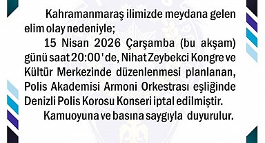 Kahramanmaraş'taki acı olay sonrası Denizli'deki polis konseri iptal edildi