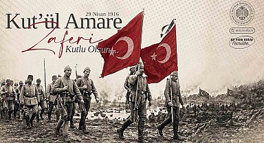 Kût'ül-Amâre Zaferinin 110. yıl dönümü kutlu olsun