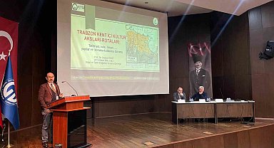 KTÜ'de "Trabzon Kent İçi Kültürel Mirasının Korunması" çalıştayı