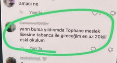 Maraş ve Urfa'da okula yapılan saldırı sonrası Bursa'da "Sıra bende" yazan şüpheliye operasyon düzenlendi