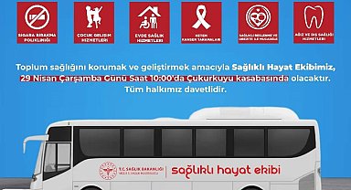 Mobil Sağlıklı Hayat Ekibi Çukurkuyu'da vatandaşlarla buluşacak