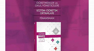"Eğitime Bakış: 2025 İzleme ve Değerlendirme Raporu" yayımlandı