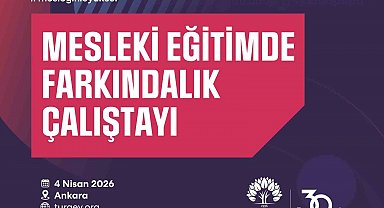 TÜRGEV mesleki eğitimin geleceğini Ankara'da masaya yatırıyor