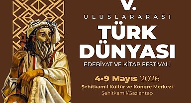 Türk dünyası Şehitkamil'de buluşuyor