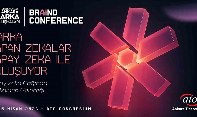 Ünlü isimler 5'inci Uluslararası Ankara Marka Buluşmaları'nda