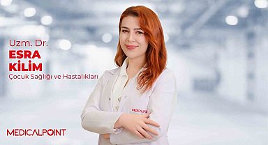 Uzman Dr. Esra Kilim: "Mevsim geçişiyle çocuklarda hastalıklar artıyor"