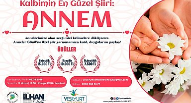 Yeşilyurt Belediyesi'nden "Kalbimin En Güzel Şiiri: Annem" şiir yarışması