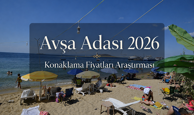 Avşa Adası Konaklama Fiyatları Araştırması 2026