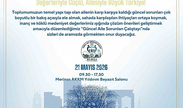 Bursa'da 'Güncel Aile Sorunları Çalıştayı' düzenlenecek