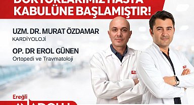 Karadeniz Ereğli'de kardiyoloji ve ortopedi uzmanları göreve başladı